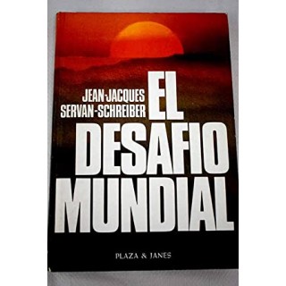 El desafío mundial - Jean-Jacques y Servan-Schreiber.